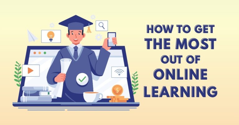 How to Get the Most Out of Online Learning